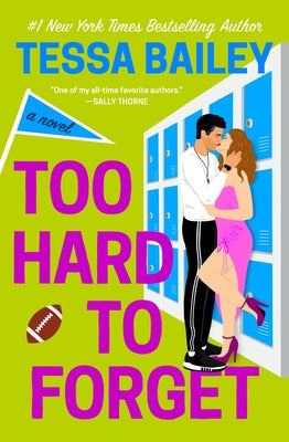 Too Hard to Forget by Bailey, Tessa