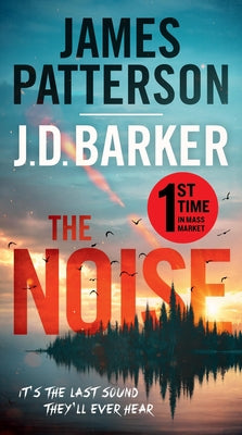 The Noise: A Thriller by Patterson, James