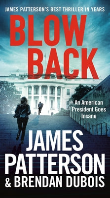 Blowback: James Patterson's Best Thriller in Years by Patterson, James