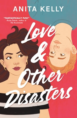 Love & Other Disasters by Kelly, Anita