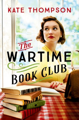 The Wartime Book Club by Thompson, Kate