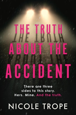 The Truth about the Accident by Trope, Nicole