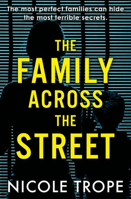 The Family Across the Street by Trope, Nicole