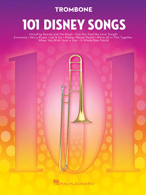 101 Disney Songs: For Trombone by Hal Leonard Corp