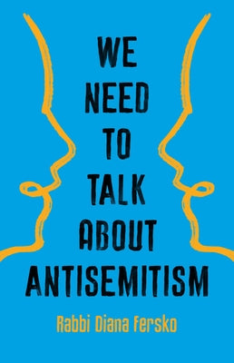 We Need to Talk about Antisemitism by Fersko, Diana