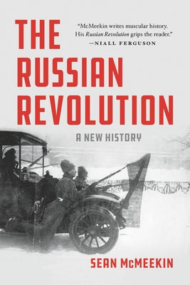 The Russian Revolution: A New History by McMeekin, Sean