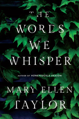 The Words We Whisper by Taylor, Mary Ellen