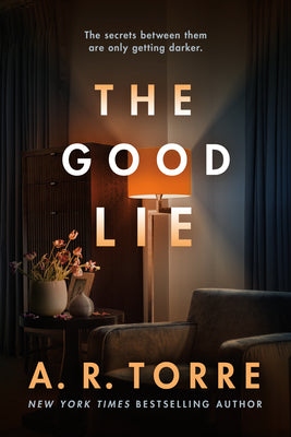 The Good Lie by Torre, A. R.