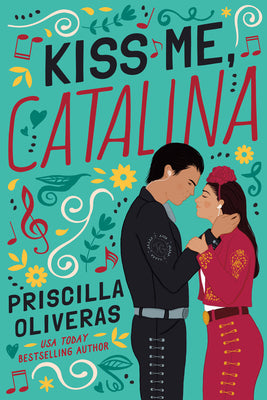 Kiss Me, Catalina by Oliveras, Priscilla