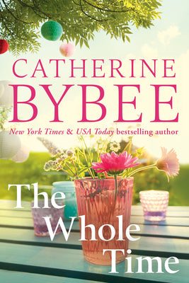 The Whole Time by Bybee, Catherine