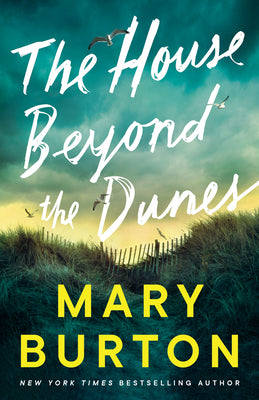 The House Beyond the Dunes by Burton, Mary