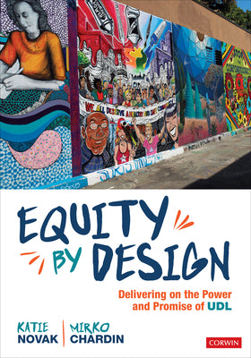 Equity by Design: Delivering on the Power and Promise of Udl by Chardin, Mirko