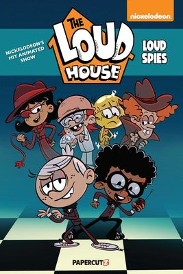 The Loud House Special: Loud Spies by The Loud House Creative Team