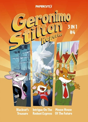 Geronimo Stilton Reporter 3 in 1 Vol. 4 by Stilton, Geronimo