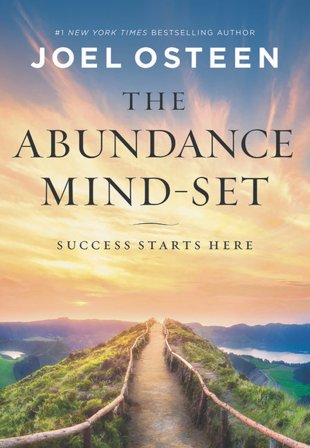 The Abundance Mind-Set: Success Starts Here by Osteen, Joel