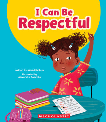 I Can Be Respectful (Learn About: Your Best Self) by Rusu, Meredith