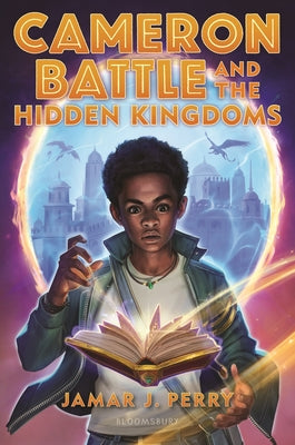 Cameron Battle and the Hidden Kingdoms by Perry, Jamar J.
