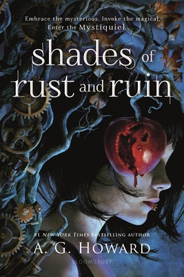 Shades of Rust and Ruin by Howard, A. G.