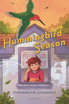 Hummingbird Season by Lucianovic, Stephanie V. W.
