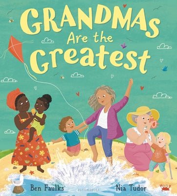 Grandmas Are the Greatest by Faulks, Ben