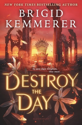 Destroy the Day by Kemmerer, Brigid