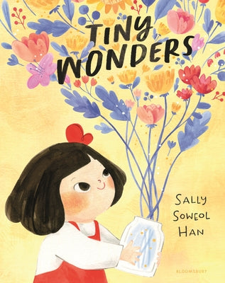 Tiny Wonders by Han, Sally Soweol