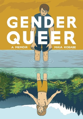 Gender Queer: A Memoir by Kobabe, Maia