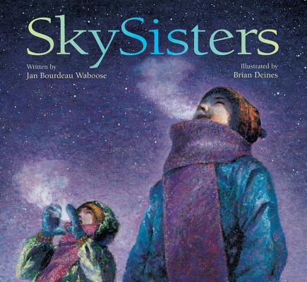 Skysisters by Waboose, Jan Bourdeau