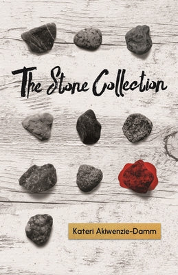 The Stone Collection by Akiwenzie-Damm, Kateri