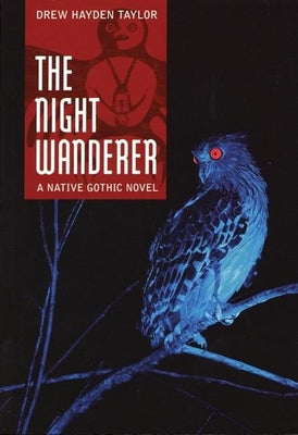 The Night Wanderer by Taylor, Drew Hayden
