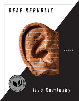 Deaf Republic: Poems by Kaminsky, Ilya