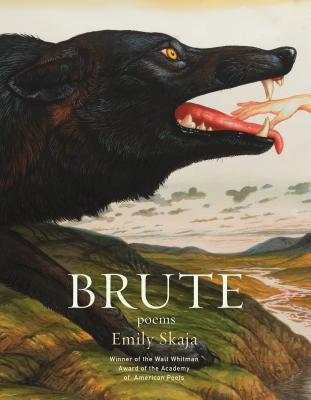 Brute: Poems by Skaja, Emily