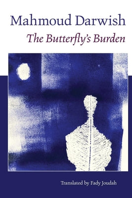 The Butterfly's Burden by Darwish, Mahmoud