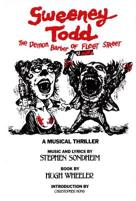 Sweeney Todd: The Demon Barber of Fleet Street by Sondheim, Stephen