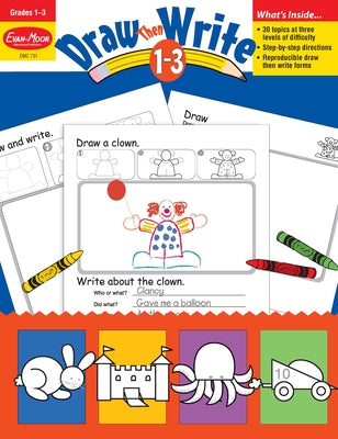 Draw...Then Write Grades 1-3 by Evan-Moor Educational Publishers