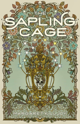 The Sapling Cage by Killjoy, Margaret