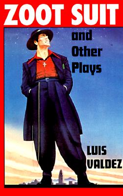 Zoot Suit and Other Plays by Valdez, Luis