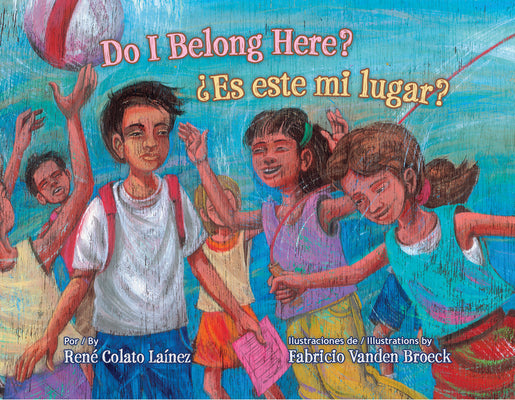 Do I Belong Here?/ ¿Es Este Mi Lugar? by Colato Laínez, René