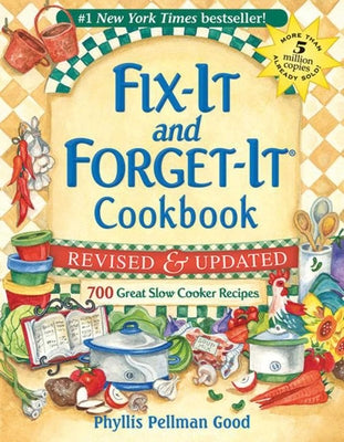 Fix-It and Forget-It Revised and Updated: 700 Great Slow Cooker Recipes by Good, Phyllis