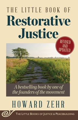 The Little Book of Restorative Justice by Zehr, Howard