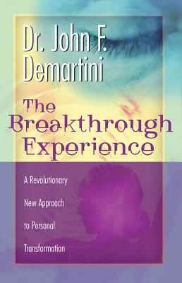 Breakthrough Experience by Demartini, John