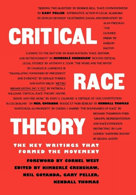 Critical Race Theory: The Key Writings That Formed the Movement by Crenshaw, Kimberle