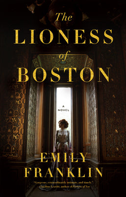 The Lioness of Boston by Franklin, Emily