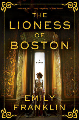 The Lioness of Boston by Franklin, Emily