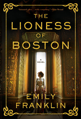 The Lioness of Boston by Franklin, Emily