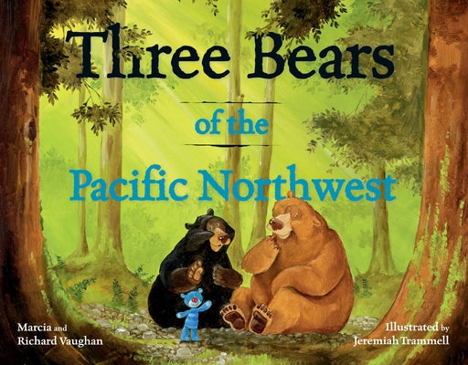 Three Bears of the Pacific Northwest by Vaughan, Richard Lee