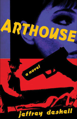 Arthouse by Deshell, Jeffrey