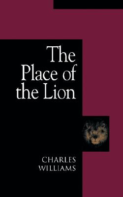The Place of the Lion by Williams, Charles