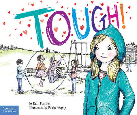 Tough!: A Story about How to Stop Bullying in Schools by Frankel, Erin