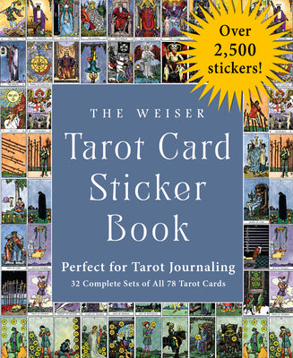 The Weiser Tarot Card Sticker Book: Includes Over 2,500 Stickers (32 Complete Sets of All 78 Tarot Cards)--Perfect for Tarot Journaling by Waite, Arthur Edward